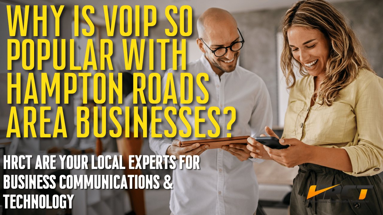 Why Is VoIP So Popular With Hampton Roads Area Businesses?